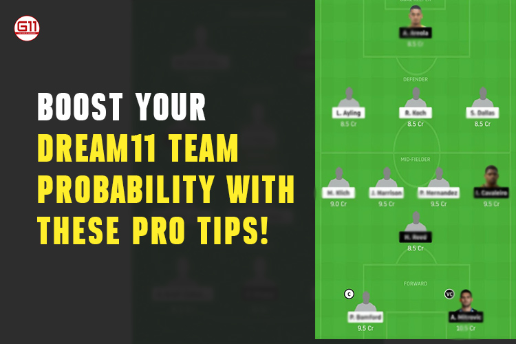 boost your dream11 team probability with these pro tips